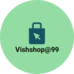 Business logo of Vishshop@99