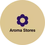 Business logo of Aroma Stores