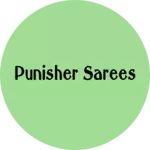 Business logo of Punisher Sarees