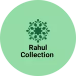 Business logo of Rahul Collection