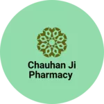Business logo of Chauhan ji pharmacy