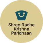 Business logo of Shree Radhe Krishna Paridhaan