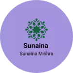 Business logo of Sunaina