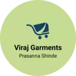 Business logo of Viraj Garments