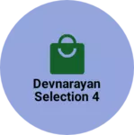 Business logo of Devnarayan selection 4