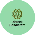 Business logo of Shreeji handicraft
