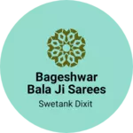 Business logo of Bageshwar bala ji sarees centre