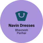 Business logo of Navin dresses