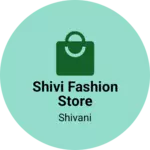 Business logo of Shivi fashion store
