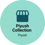 Business logo of Piyush collection