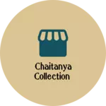 Business logo of Chaitanya collection