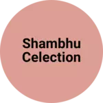 Business logo of Shambhu celection