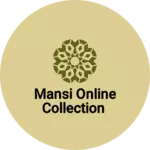 Business logo of Mansi online collection