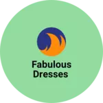 Business logo of Fabulous dresses