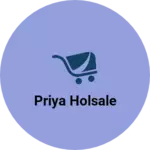 Business logo of Priya holsale