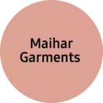 Business logo of Maihar garments