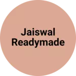 Business logo of Jaiswal readymade