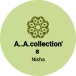 Business logo of A..A.collection's based out of South Delhi