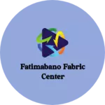 Business logo of FatimaBano Fabric center