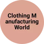 Business logo of Clothing manufacturing world
