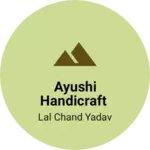 Business logo of AYUSHI HANDICRAFT