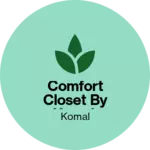 Business logo of Comfort Closet By Komal