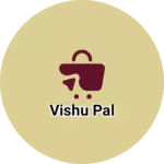 Business logo of Vishu pal