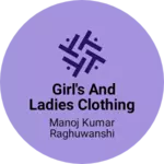 Business logo of girl's and ladies Clothing garments & cosmetic sh
