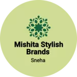 Business logo of Mishita stylish brands