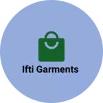 Business logo of Ifti garments