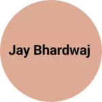 Business logo of Jay Bhardwaj