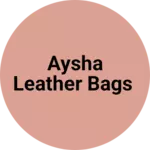 Business logo of Aysha leather bags based out of North Delhi