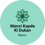 Business logo of Manvi kapde ki dukan