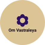 Business logo of Om vastraleya