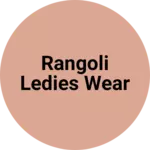 Business logo of Rangoli ledies wear