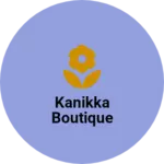 Business logo of Kanikka boutique