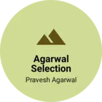 Business logo of Agarwal selection house