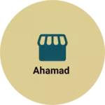 Business logo of Ahamad