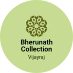 Business logo of Bherunath collection