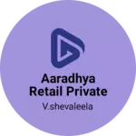 Business logo of Aaradhya retail private limited
