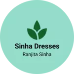 Business logo of Sinha dresses