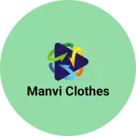 Business logo of Manvi clothes
