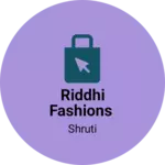 Business logo of RIDDHI FASHIONS