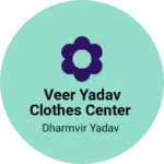 Business logo of Veer Yadav clothes center