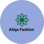 Business logo of Atiqa fashion