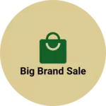 Business logo of Big Brand Sale