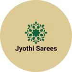 Business logo of Jyothi sarees