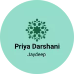 Business logo of Priya darshani