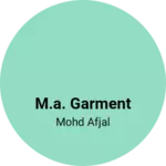 Business logo of M.A. Garment