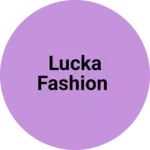 Business logo of Lucka fashion